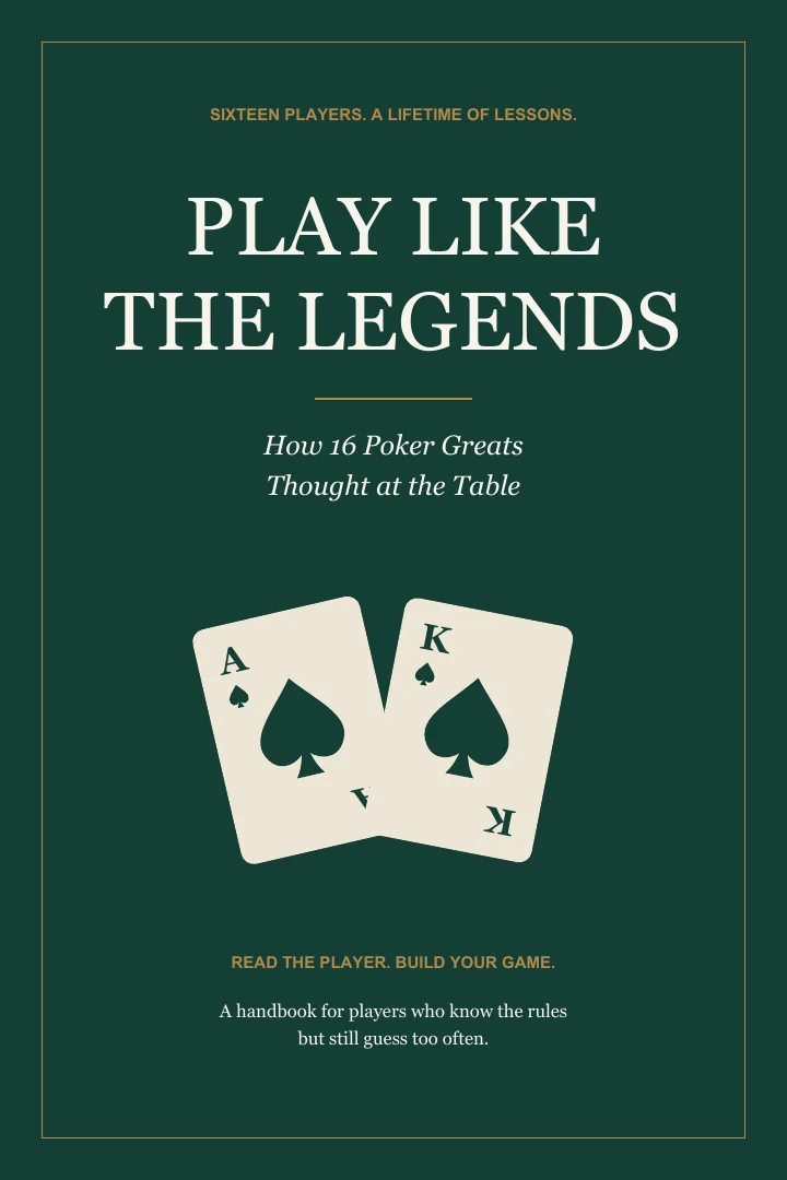 Play Like the Legends: How 16 Poker Greats Thought at the Table, book cover